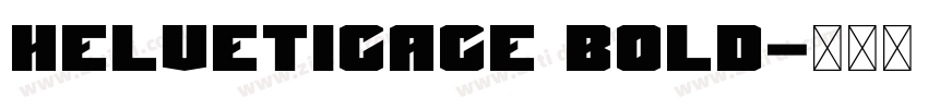 HelveticaCE Bold字体转换 HelveticaCE Bold字体转换